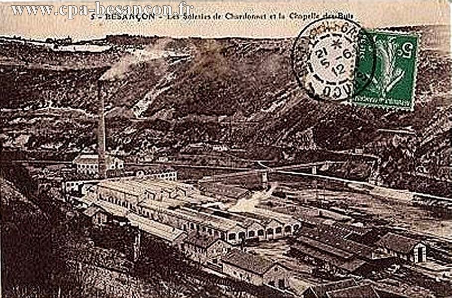 5 - BESANÇON - Les Soieries de Chardonnet et la Chapelle des Buis